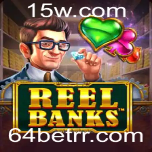 Descubra o Fascinante Mundo do Jogo ReelBanks e a Estratégia 64bet
